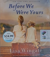 Before We Were Yours written by Lisa Wingate performed by Emily Rankin on Audio CD (Unabridged)